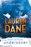 Book cover for UNDERCOVER by Lauren Dane